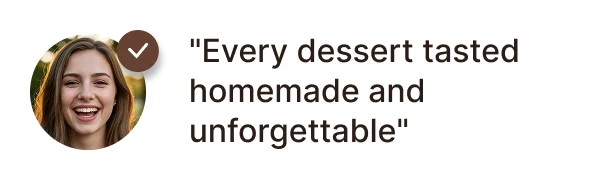 Customer review: Every dessert tasted homemade and unforgettable